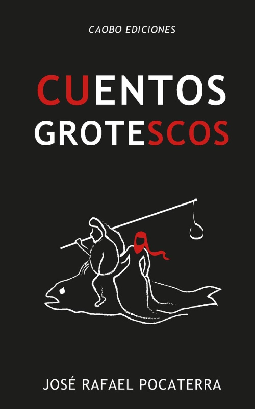 Autores venezolanos Jose Rafael Pocaterra Cuentos grotescos 