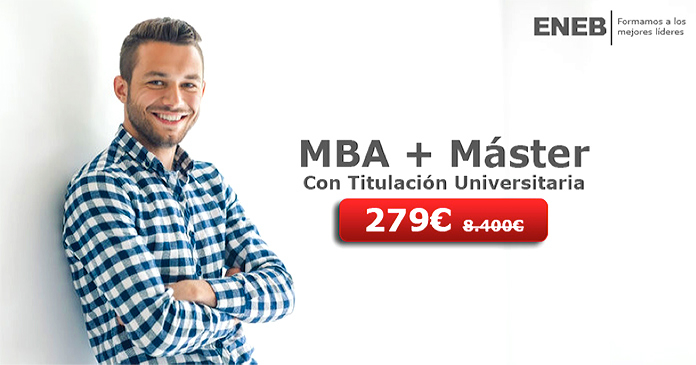 Formarte en uno de estos dobles programas MBA + Máster a elegir de ENEB por 279€