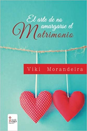 El arte de no amargarse el matrimonio