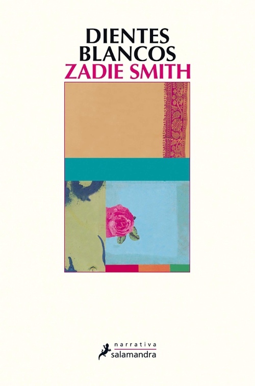 Literatura del siglo XXI. Zadie Smith. Dientes Blancos (Ediciones Salamandra, 2020).