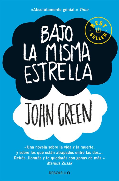 Literatura juvenil. John Green. Bajo la misma estrella (Editorial DEBOLSILLO, 2016).