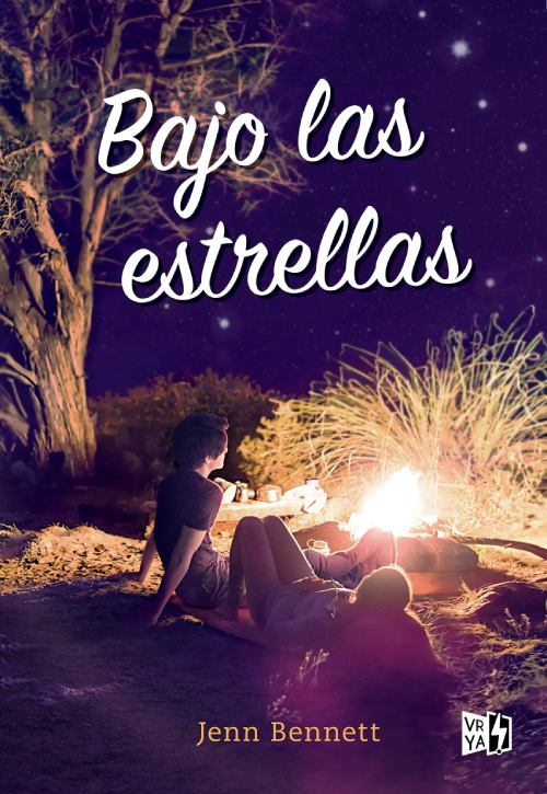 Literatura juvenil. Jenn Bennett. Bajo las estrellas (Editorial Vergara & Riba, 2019).