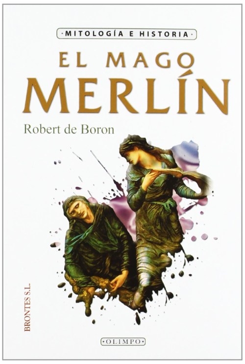 Literatura juvenil. Robert de Boron. El mago Merlín (Ediciones Brontes, 2012).