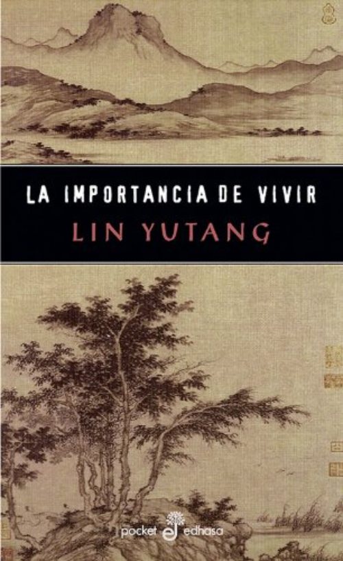 Literatura juvenil. Lin Yutang. La importancia de vivir (Editora y Distribuidora Hispano Americana S.A., 2011).