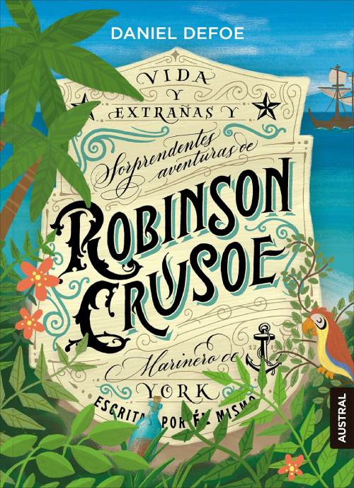 Literatura juvenil. Daniel Defoe. Las aventuras de Robinson Crusoe (Editorial Austral, 2018).