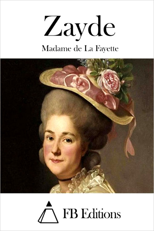 Madame de La Fayette: Zayde