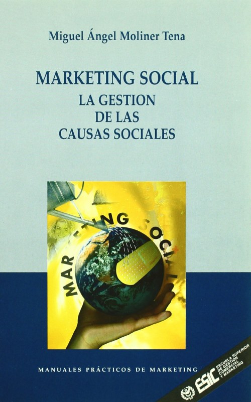 Marketing Social. La gestión de las causas sociales (ESIC Editorial, 1998).