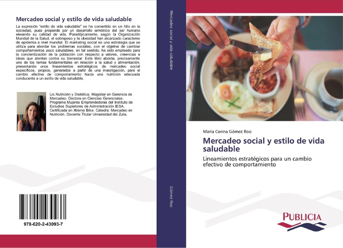 Marketing social. Mercadeo social y estilo de vida saludable (Editorial Publicia, 2018).