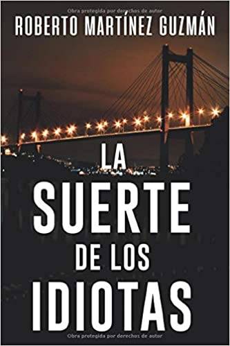 Mejores novelas negras - La suerte de los idiotas.