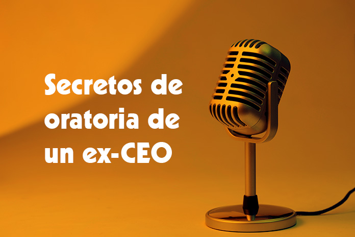 Secretos de oratoria de un ex-CEO