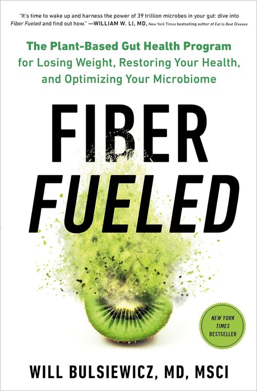 "Fiber Fueled" del Dr. Will Bulsiewicz