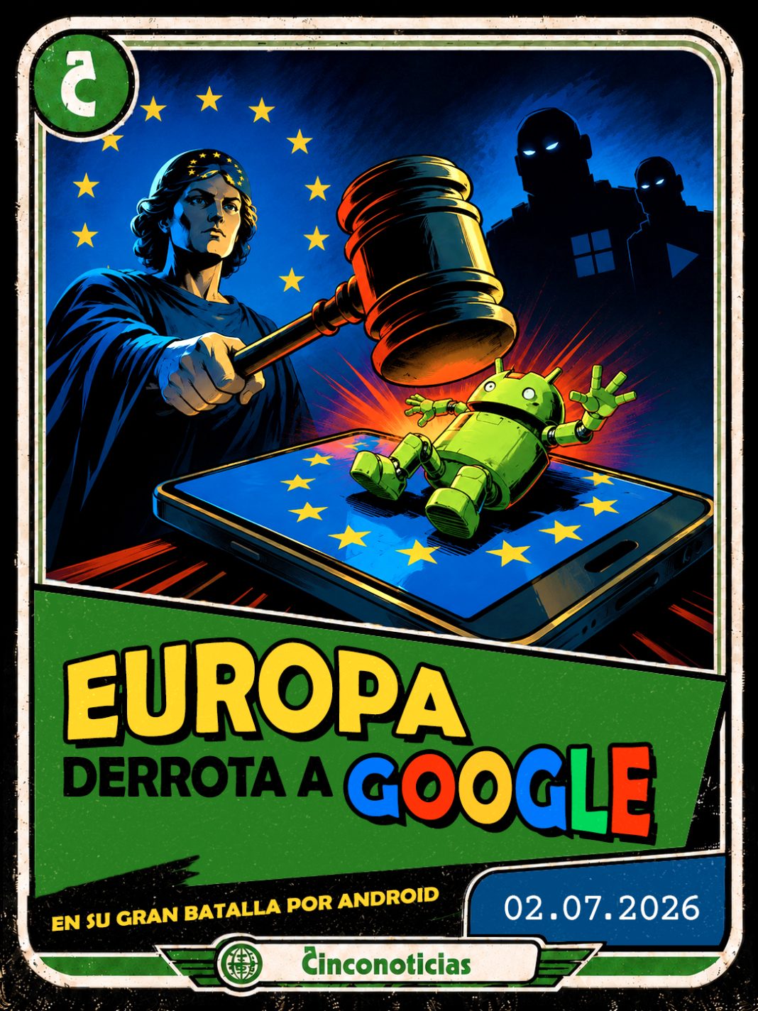 Tarjeta coleccionable Cinconoticias — Europa derrota a Google en su gran batalla por Android Tarjeta coleccionable Cinconoticias "Europa derrota a Google en su gran batalla por Android"
