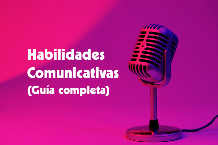 Habilidades Comunicativas (Guía completa)