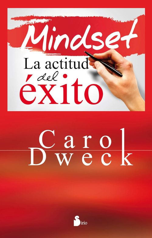 "Mindset: La actitud del éxito" por Carol S. Dweck (Amazon)