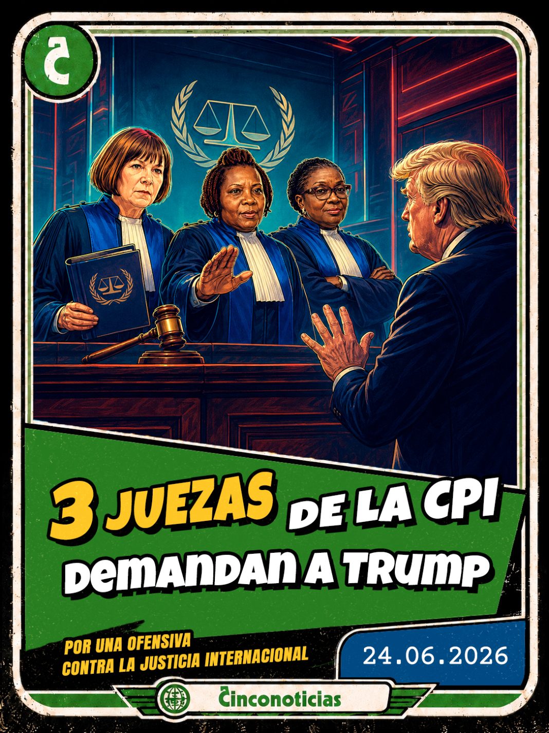 Tarjeta coleccionable Cinconoticias — Tres juezas de la CPI demandan a Trump, 2026 Tarjeta coleccionable Cinconoticias "Tres juezas de la CPI demandan a Trump por una ofensiva contra la justicia internacional"