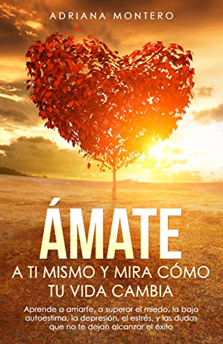 libros-de-autoayuda-para-mujeres-amate-a-ti-mismo-y-mira-como-tu-vida-cambia