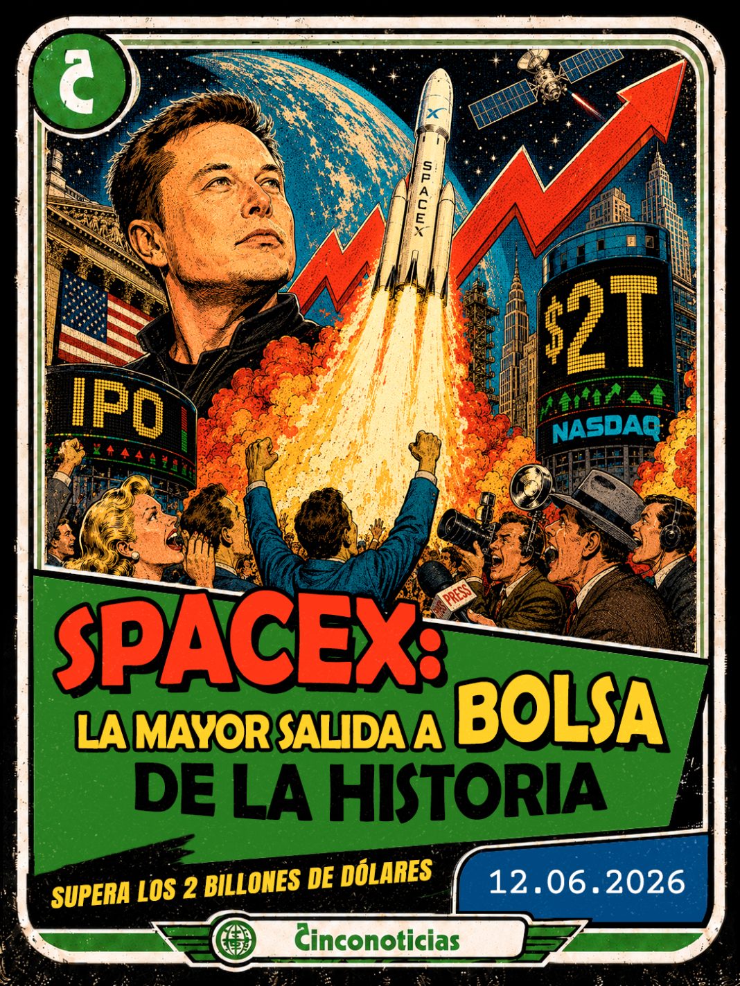 Tarjeta coleccionable Cinconoticias — SpaceX: la mayor salida a Bolsa de la historia, 2026 Tarjeta coleccionable Cinconoticias "SpaceX: la mayor salida a Bolsa de la historia. Supera los 2 billones de dólares"