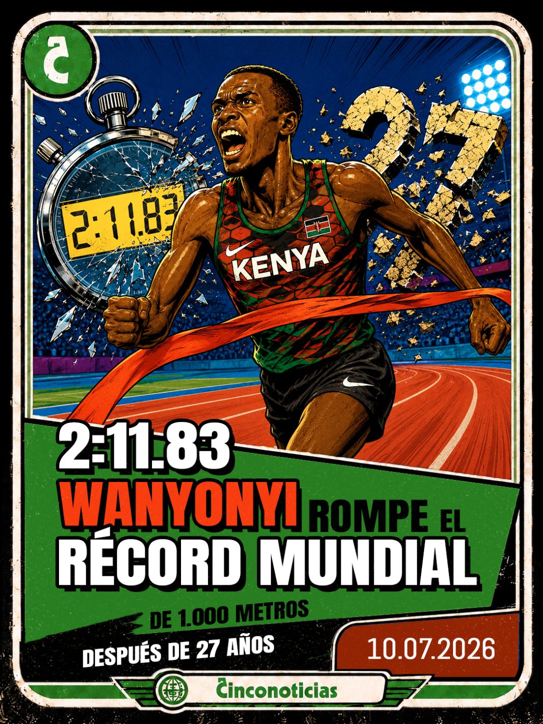 Tarjeta coleccionable Cinconoticias — Wanyonyi rompe el récord mundial de 1000 metros tras 27 años, 2026 Tarjeta coleccionable Cinconoticias "2:11.83. Wanyonyi rompe el récord mundial de 1000 metros tras 27 años"